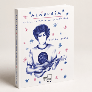 Libro Aladuría · El Camino hacia la Esencia Creativa
